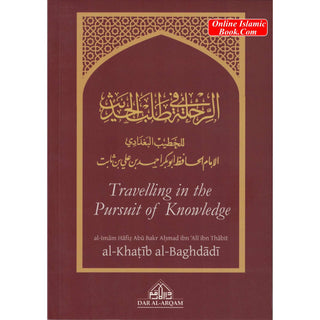 Travelling in the Pursuit of Knowledge By Khateeb al-Baghdadi