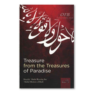 Treasure From the Treasures of Paradise By Shaykh Abdur Razaaq Bin Abdul Muhsin Al-Badr,ISBN: 9781904336426