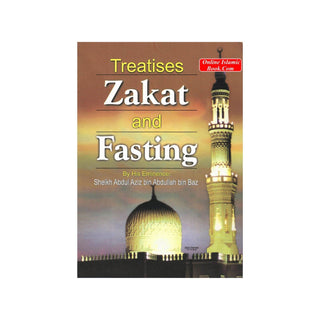 Treatises Zakat and Fasting By Shaikh Abdul-Aziz Ibn Baz