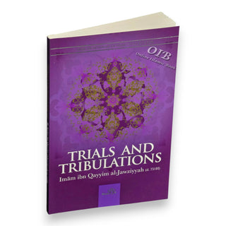 Trials and Tribulations By Imam Ibn Qayyim al-jawziyyah