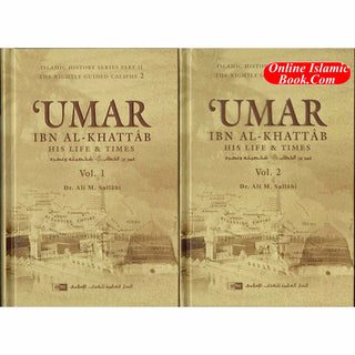 Umar Ibn Al Khattab His Life & Times (2 Volumes Set) By Dr. Ali Muhammad as-Sallabi