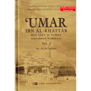 Umar Ibn Al Khattab His Life & Times (2 Volumes Set) By Dr. Ali Muhammad as-Sallabi