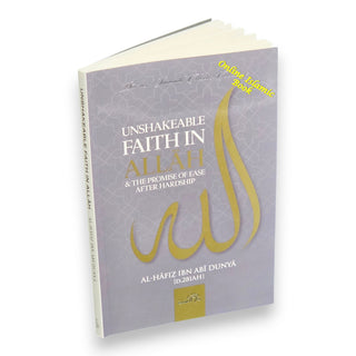 Unshakeable Faith in Allah and the Promise Of Ease After Hardship,9781904336860