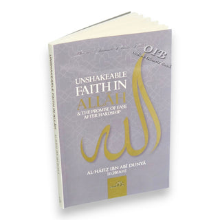 Unshakeable Faith in Allah and the Promise Of Ease After Hardship
ISBN: 9781904336860