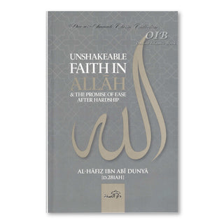 Unshakeable Faith in Allah and the Promise Of Ease After Hardship
ISBN: 9781904336860