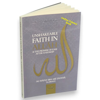 Unshakeable Faith in Allah and the Promise Of Ease After Hardship,9781904336860