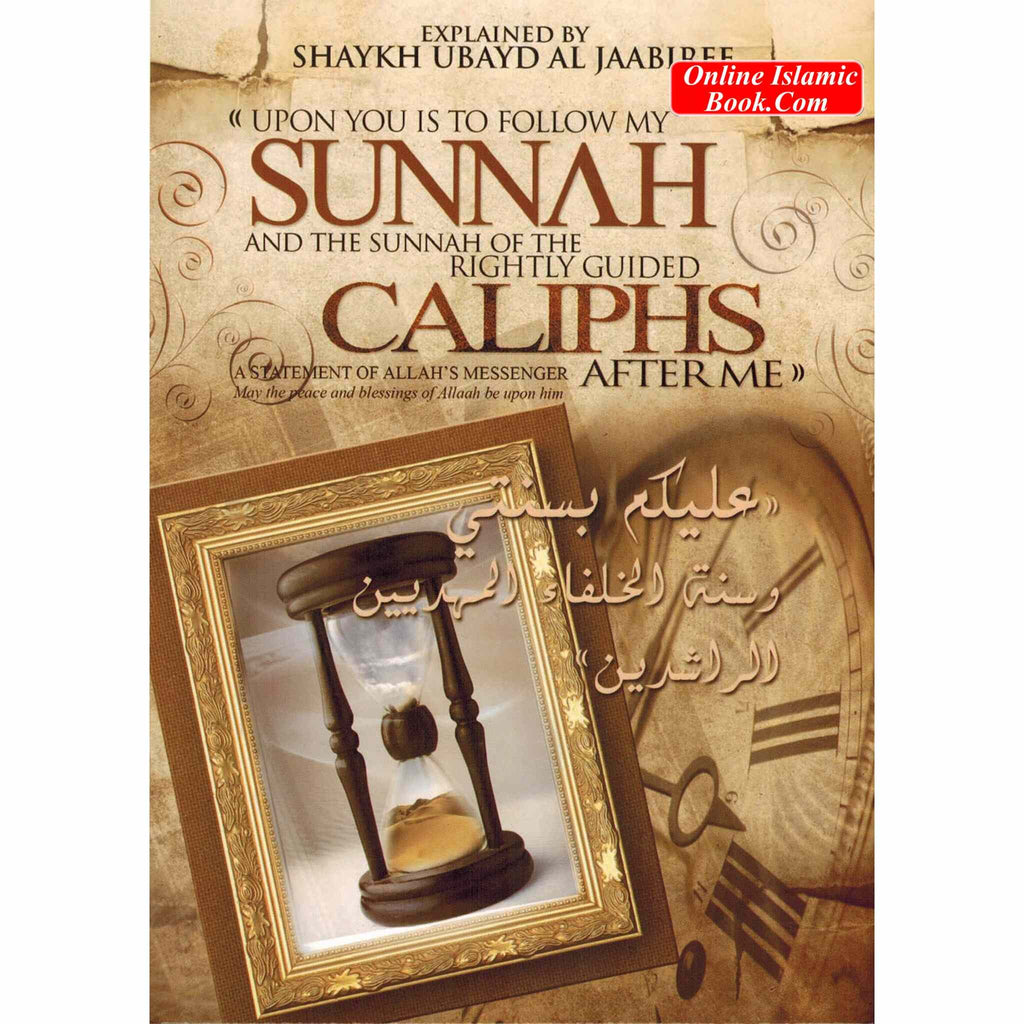 Upon You Is To Follow My Sunnah And The Sunnah Rightly – Online Islamic ...