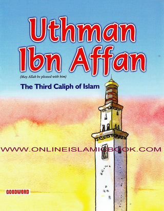 Uthman Ibn Affan - The Third Caliph Of Islam (Children Story Book) By Sr Nafees Khan 9788178987118