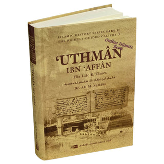 Uthman ibn Affan : His Life and Times (Dr. Ali M Sallabi) Islamic History Series - The Rightly Guided Caliphs Part 3
ISBN: 9786035012164