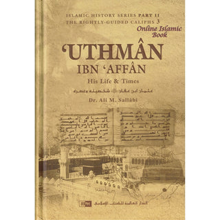 Uthman ibn Affan : His Life and Times (Dr. Ali M Sallabi) Islamic History Series - The Rightly Guided Caliphs Part 3
ISBN: 9786035012164