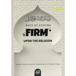 Ways of staying firm upon the Religion