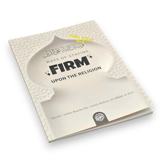Ways of staying firm upon the Religion