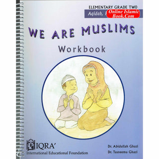 We Are Muslims Workbook Grade 2 By Abdullah Ghazi and Tasneema Khatoon Ghazi