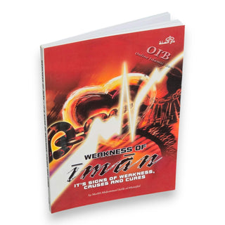 Weakness of Iman Its Signs of Weakness Causes and Cures By Shaikh Muhammad Salih al-Munajjid