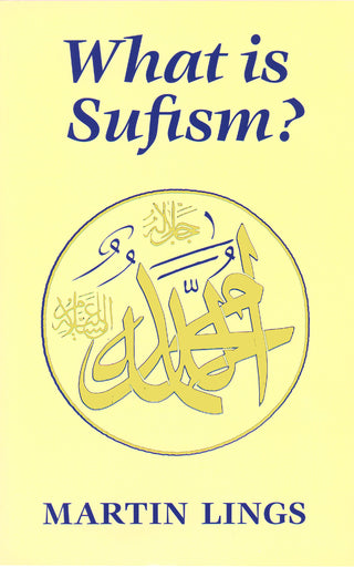 What is Sufism? By Martin Lings - Online Islamic Book