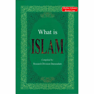 What is Islam? By Darussalam Research Division