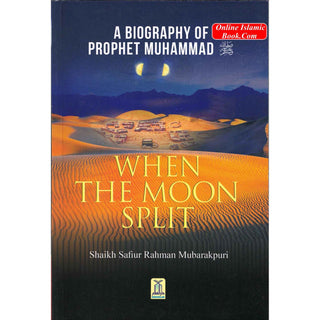 When the Moon Split (PB) By Safi-ur-Rahman al-Mubarkpuri