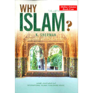 Why Islam? American Revert-to-islam Answers by K Sherman