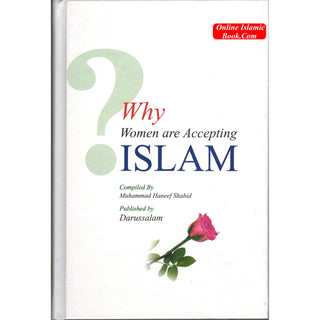 Why Women are Accepting Islam By Muhammad Haneef Shahid