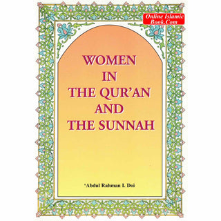 Women in the Qur'an and the Sunnah By Abdul Rahman I.Doi