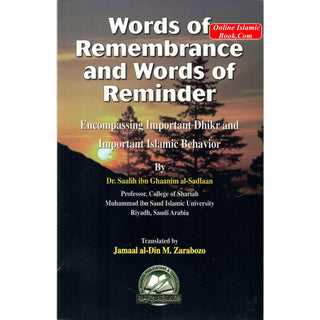 Words Of Remembrance & Words Of Reminder By Dr. Saalih ibn Ghaanim al-Sadlaan