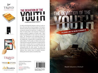 The Deviation of the Youth: Its Causes and the Means to Remedy It By Shaykh Sulayman al- Ruhayli 9781927012321