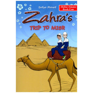 Zahra's Trip to Misr By Sufiya Ahmed