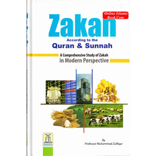 Zakah According to the Quran & Sunnah By Prof. Muhammad Zulfiqar