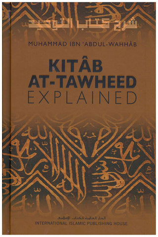 Kitab At Tawheed Explained By Muhammad Ibn Abdul-Wahhab