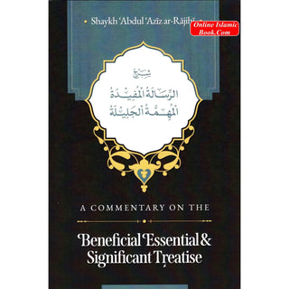 A Commentary on the Beneficial, Essential & Significant Treatise