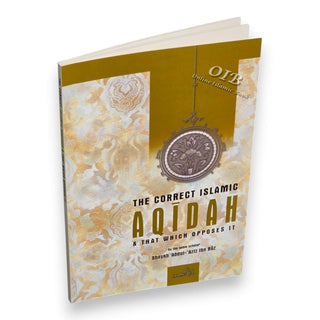 Correct Islamic Aqidah &amp; That Which Opposes It By Shaykh Abdul-Aziz Ibn Baz,ISBN: 9781904336259
