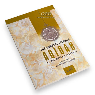 Correct Islamic Aqidah &amp; That Which Opposes It By Shaykh Abdul-Aziz Ibn Baz,ISBN: 9781904336259