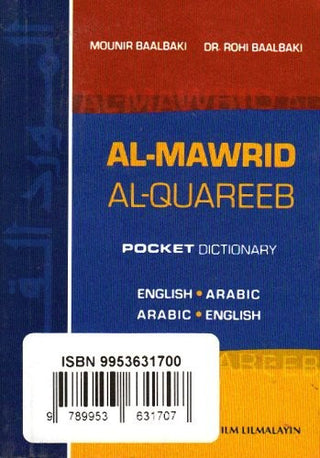 Al-Mawrid Al-Qareeb, A Pocket Arabic-English and English-Arabic Dictionary المورد القريب مزدوج By Munir Baalbaki & Dr. Rohi Baalbaki,9789953632306,