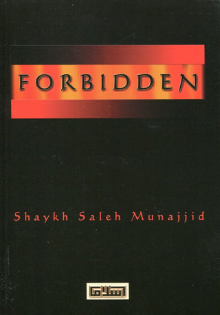 The Forbidden By Shaykh Saleh Munajjid 9781902570075