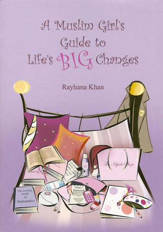 A Muslim Girls Guide to Lifes Big Changes By Rayhana Khan,9781842000656,