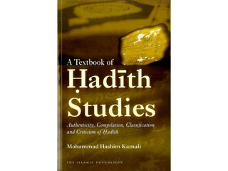 A Textbook of Hadith Studies By Mohammad Hashim Kamali 9780860374350