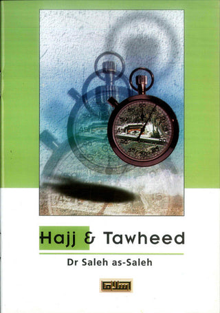 Hajj & Tawheed By Dr. Saleh As-Saleh,