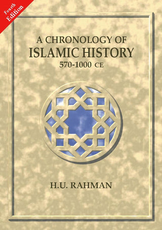 A Chronology of Islamic History (570 - 1000CE) By H. U. Rahman,9781897940815,