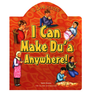 I Can Make Dua Anywhere (I can series)