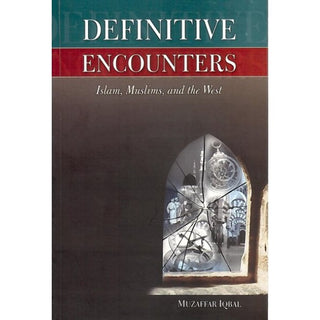 Definitive Encounter By Dr. Muzaffar Iqbal,