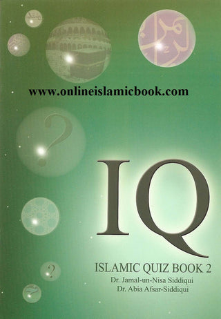 Islamic Quiz (Book 2) By Dr. Jamal-Un-Nisa Siddiqui & Dr. Abia Afsar Siddiqui,9781842000731,