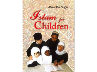 Islam for Children By Ahmad Von Denffer 9780860370857