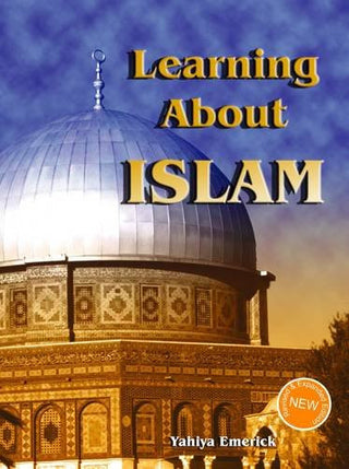 Learning About Islam By Yahiya Emerick 9781933269014