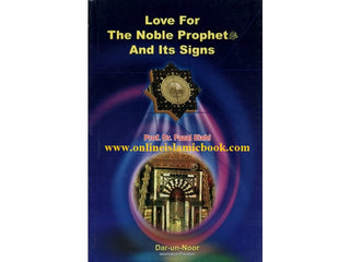 Love For The Noble Prophet And Its Signs By Prof. Dr. Fazal Elahi,