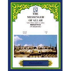 The Messenger of Allah Workbook: Volume 2 (Madinah Period) By Abdullah Ghazi and Tasneema Khatoon,9781563161636,