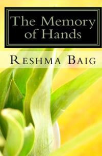 The Memory of Hands By Reshma Baig,9781889720272,