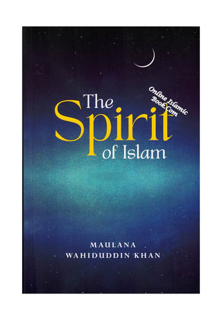 The Spirit Of Islam By Maulana Wahiduddin Khan,9789394886179,