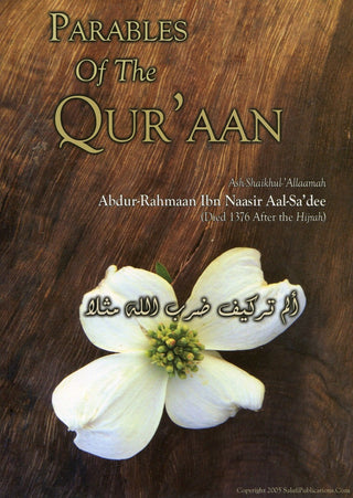 Parables of the Quran By Shaikh Abdur-Rahman Ibn Nasir As-Sa’di 9781902727257