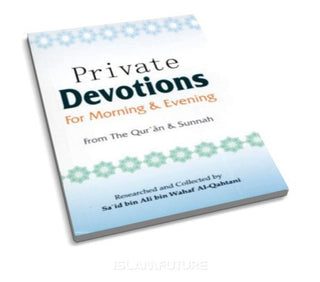 Private Devotions for Morning & Evening (Pocket Size) By Sa'id bin Ali bin Wahaf Al-Qahtani,9789960717012,