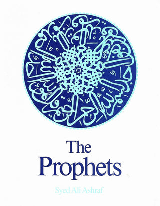 The Prophets By Syed Ali Ashraf,9781897940402,